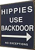 Табличка металлическая 30х40см "Hippies use back door, no exceptions", вар.1 (арт.006)